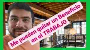 Me pueden quitar un beneficio en el trabajo